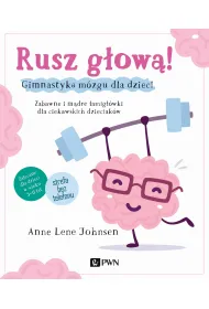 Rusz g�ow�! Gimnastyka m�zgu dla dzieci