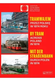 Tramwajem przez Polsk� w 1974 roku / By Tram Across Poland In 1974 / Mit der Stra�enbahn durch Polen