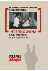 Internowana czyli pami�tnik podw�jnie pisany