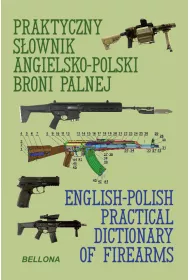 Praktyczny s�ownik angielsko-polski broni palnej