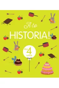 A to historia! Dla 4 latka