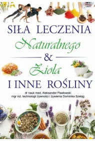 Si�a Leczenia Naturalnego & Zio�a i Inne Ro�liny