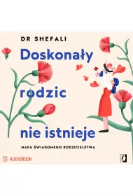 Audiobook Doskona�y rodzic nie istnieje. Mapa �wiadomego rodzicielstwa mp3