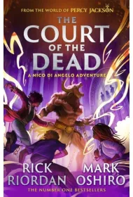 From the World of Percy Jackson: The Court of the Dead (The Nico Di Angelo Adventures)