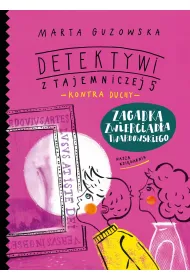 Zagadka zwierciad�a Twardowskiego. Detektywi z Tajemniczej 5 kontra duchy. Tom 3