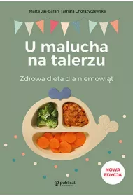 U malucha na talerzu. Zdrowa dieta dla niemowlt