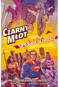 M�ot Sprawiedliwo�ci. Czarny M�ot. Liga Sprawiedliwo�ci