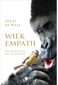 Wiek empatii jak natura uczy nas �yczliwo�ci