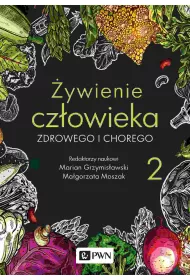 ywienie czowieka zdrowego i chorego. ywienie czowieka. Tom 2