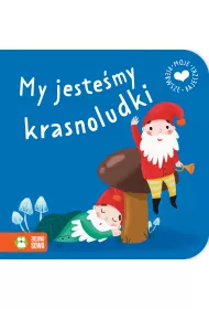 Moje pierwsze bajeczki. My jestemy krasnoludki