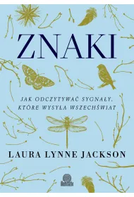 eBook Znaki. Jak odczytywa� sygna�y, kt�re wysy�a wszech�wiat mobi epub