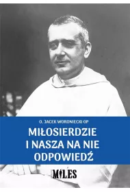 Mi�osierdzie i nasza na nie odpowied�
