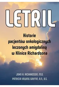 Letril &ndash; historie pacjent�w onkologicznych leczonych amigdalin� w Klinice Richardsona