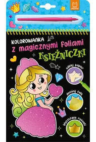 Kolorowanka z magicznymi foliami. Ksi�niczki