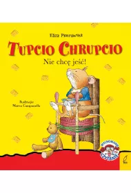 Tupcio Chrupcio. Nie chc� je��!