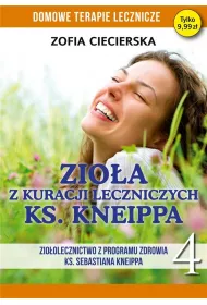 Zio�a w kuracji leczniczych ks Kneippa Tom 4