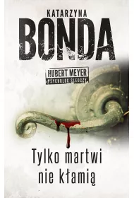 Tylko martwi nie k�ami�. Hubert Meyer. Tom 2