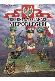 Srebrni na szlakach Niepodleg�ej