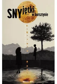 Sny j�tki w bursztynie
