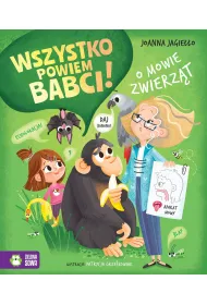 Wszystko powiem babci! O mowie zwierz�t