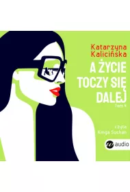 Audiobook A �ycie toczy si� dalej. Mika. Tom 4 mp3