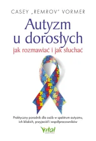 Autyzm u doros�ych – jak rozmawia� i jak s�ucha�