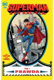 Uniwersum DC Prawda. Syn Kal-Ela. Superman. Tom 1