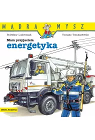 Mam przyjaciela energetyka. M�dra Mysz