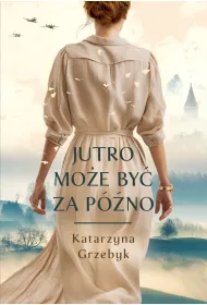 Jutro mo�e by� za p�no