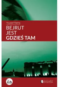 Bejrut jest gdzie� tam
