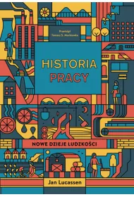 Historia pracy. Nowe dzieje ludzko�ci