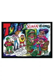 Tytus, Romek i A'Tomek jako warszawscy Powsta�cy 1944, z wyobra�ni Papcia Chmiela narysowani
