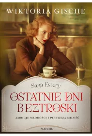 eBook Ostatnie dni beztroski. Saga Estery. Tom 1 mobi epub