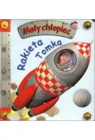 Ma�y ch�opiec. Rakieta Tomka