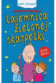 Sami czytamy. Detektyw Zagadka. Tajemnica zielonej skarpetki