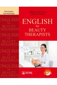 English for Beauty Therapists. J�zyk angielski dla kosmetyczek i kosmetolog�w