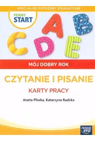 Pewny start. M�j dobry rok. Czytanie i pisanie. Karty pracy