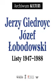 Jerzy Giedroyc J�zef �obodowski Listy 1947-1988