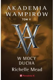 eBook Akademia wampirw 5. W mocy ducha mobi epub