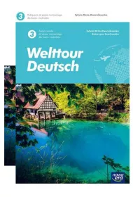 Welttour Deutsch 3. Podr�cznik i zeszyt �wicze� do j�zyka niemieckiego dla lice�w i technik�w