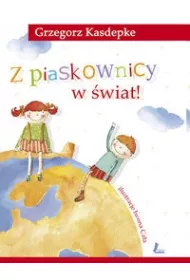 Z piaskownicy w �wiat!