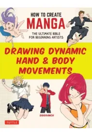 How to Create Manga. Drawing Dynamic Hand & Body Movements wer. angielska