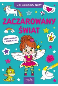 Zaczarowany �wiat. M�j kolorowy �wiat