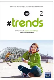 #trends 2. Podrcznik do jzyka niemieckiego dla liceum i technikum. Poziom A1+