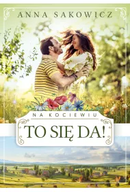 To si� da! Na Kociewiu. Tom 2