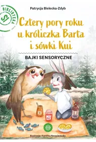 Cztery pory roku u kr�liczka Barta i s�wki Kui Bajki sensoryczne