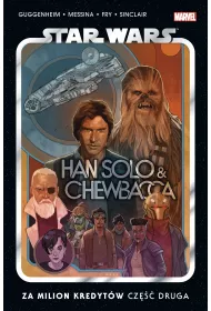 Za milion kredyt�w. Star Wars. Han Solo i Chewbacca. Tom 2