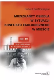 Mieszka�cy osiedla w sytuacji konfliktu ekologicznego w mie�cie