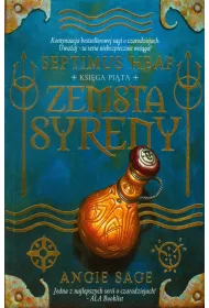 Zemsta Syreny. Septimus Heap. Tom 5