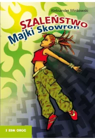 Szale�stwo Majki Skowron
